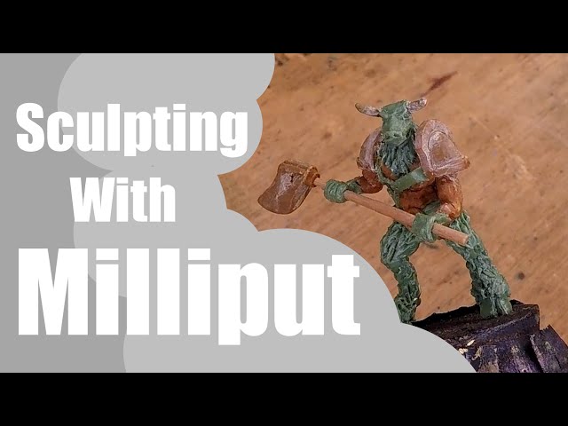 Sculpting With Milliput for The First Time