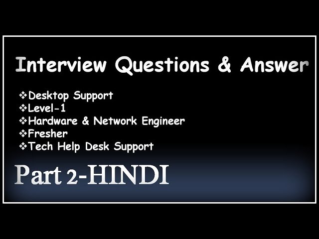 Interview Questions & Answer for Desktop Support,Level-1,Fresher,Hardware Engineer !! HINDI PART 2