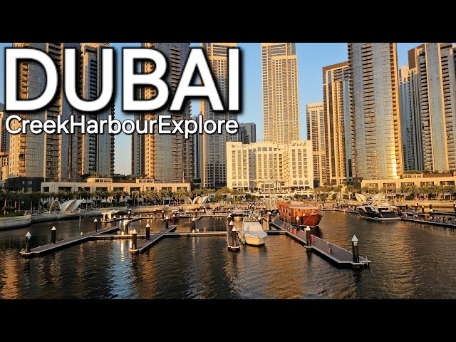 6pm Dubai UAE Walkthrough: Explore the "Beauty" of DUBAI CREEK HARBOUR (5.10.24: 4K-UHD)