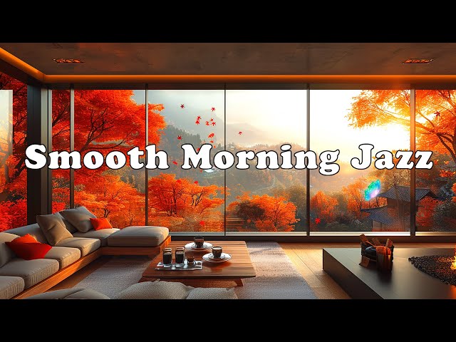 Exquisite Morning Jazz ☕ Smooth Jazz Instrumental Music & Happy Bossa Nova Piano for Work, Study