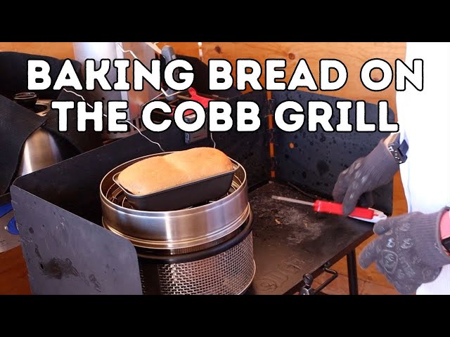 Baking Bread on the Cobb Grill