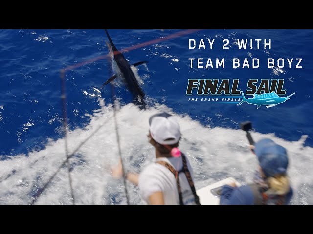 Stuck in Reverse! Chasing Down Sailfish with Team Bad Boyz in Final Sail