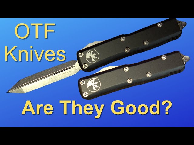 OTF Knives! Why YOU Should Carry One!
