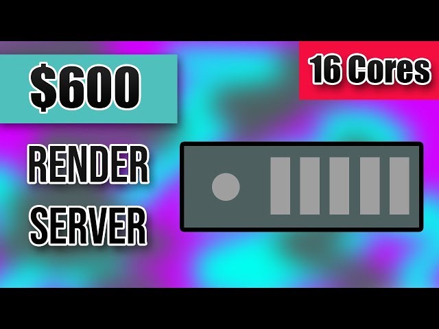 DIY $600 Dual XEON 16 Core Video Render Server