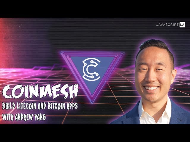 Building Litecoin and Bitcoin Apps with Coinmesh w/Andrew Yang
