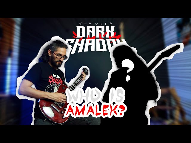 Amalek, Dark Shadow's new guitarist