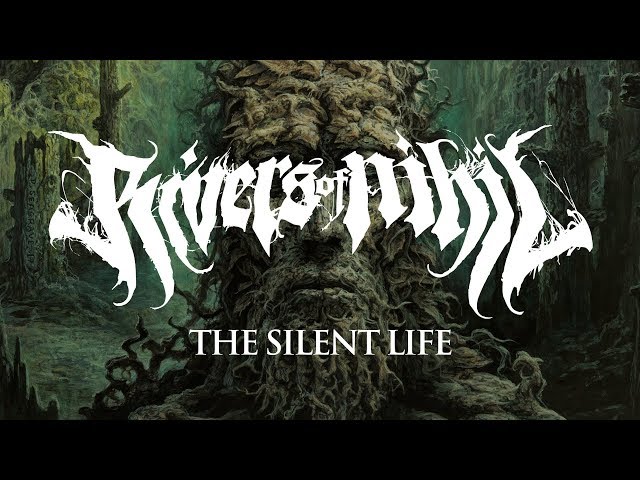 Rivers of Nihil - The Silent Life (OFFICIAL)