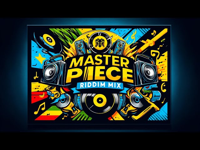 Master piece riddim Mix