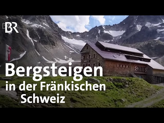Von der Fränkischen Schweiz bis ins Verwall | Bergauf-Bergab | Doku | BR