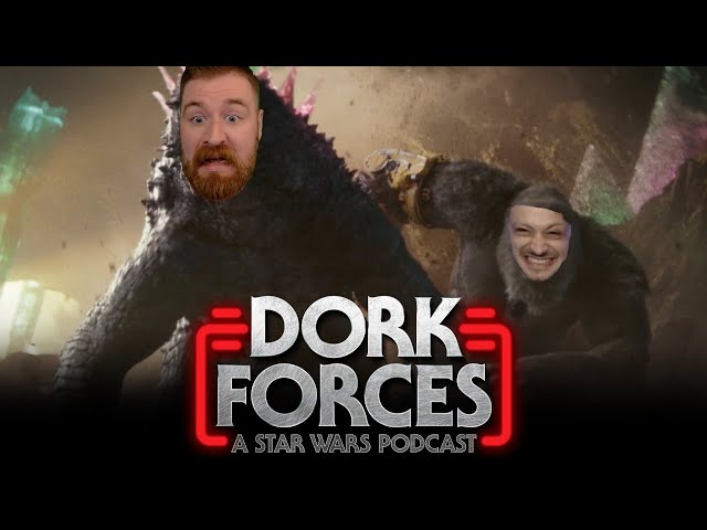 Dork Forces #54 | Trailer Reactions!