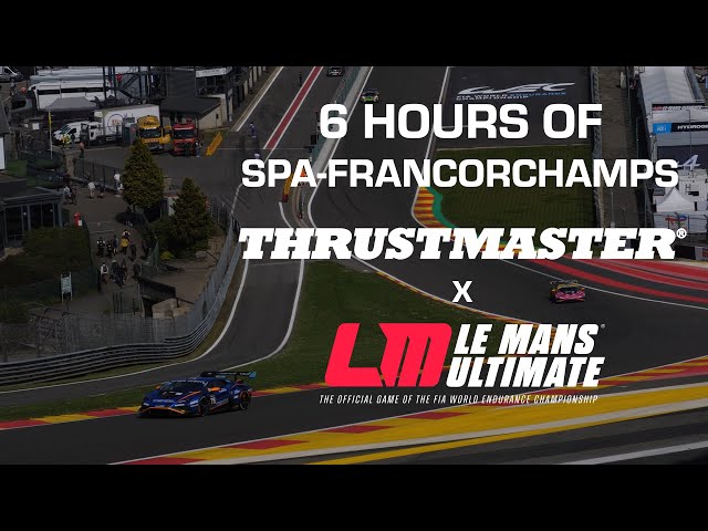 Thrustmaster x Le Mans Ultimate @ FIA WEC 6 hours of SPA-Francorchamps