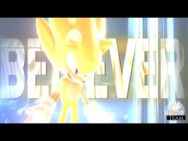 Believer - Full Sonic MEP