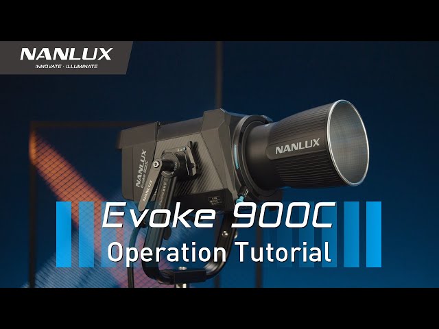 Nanlux Evoke 900C | Operation Tutorial