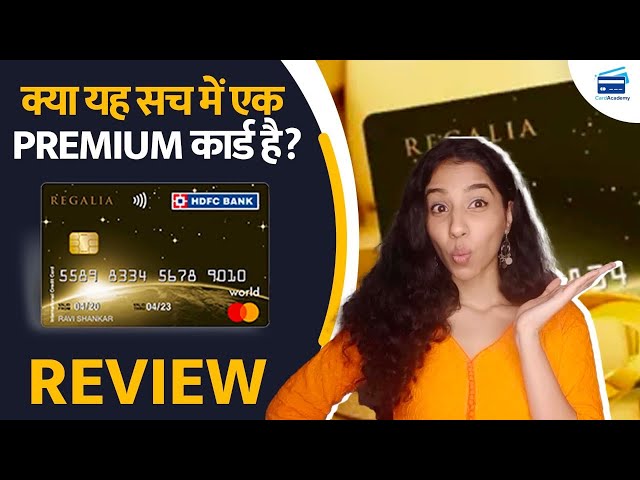 HDFC Bank Regalia Credit Card Detailed Review | Pros and Cons