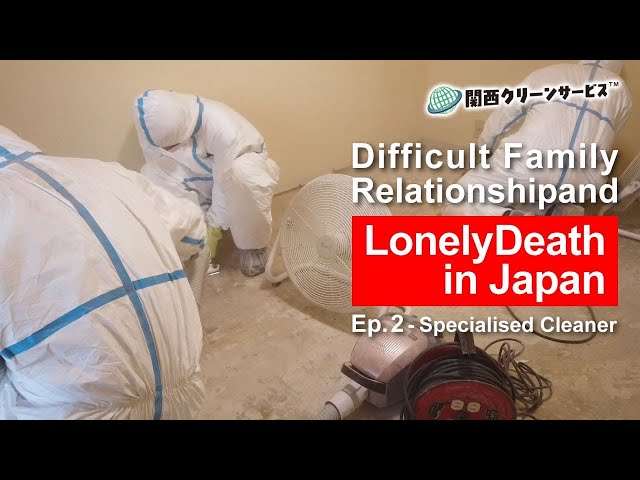 [VIEWER WARNING] Difficult Family Relationship and Lonely Death in Japan Ep.2 - Specialised Cleaner