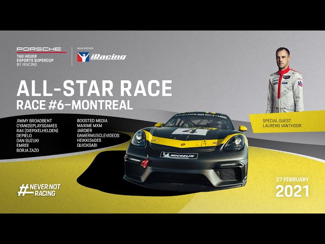 Porsche TAG Heuer Esports SuperCup All-Star Series - R6 Montreal
