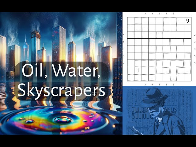 Oil, Water, Skyscrapers: The Toughest Oil, Water Sudoku Yet!