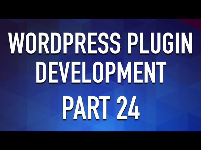 WordPress Plugin Development - Part 24 - Create Modular Plugin Sections
