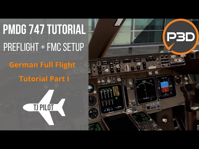 Full Flight Tutorial | Prepar3D PMDG 747 | Cockpit Preparation & FMC Setup | Part I German/Deutsch