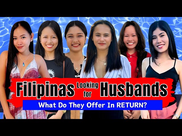 Filipinas Looking For Husbands - What Do They Have To Offer In Return?