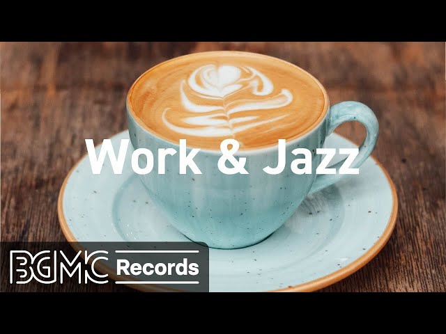 Relaxing Mellow Jazz - Chill Out Coffee Music for Work, Focus
