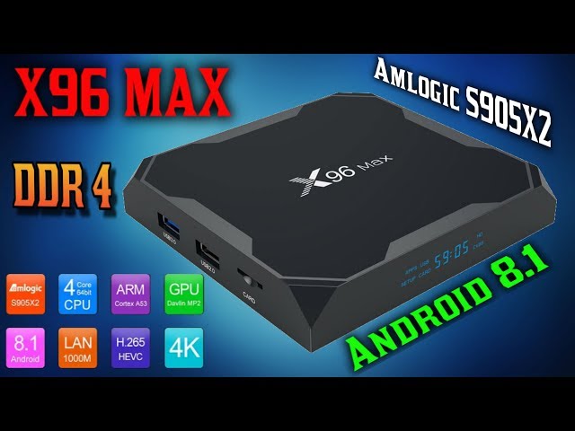 Новинка! Обзор смарт тв приставки X96 Max на новом процессоре Amlogic S905X2 ОС Android 8.1 RAM DDR4
