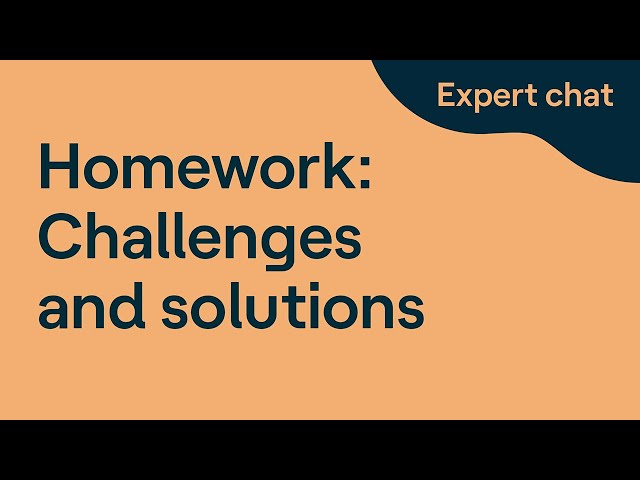 Homework: Challenges and Solutions