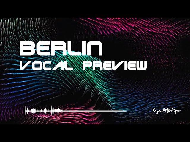 THEHAT BERLIN - Berlin Vocal Preview *HD