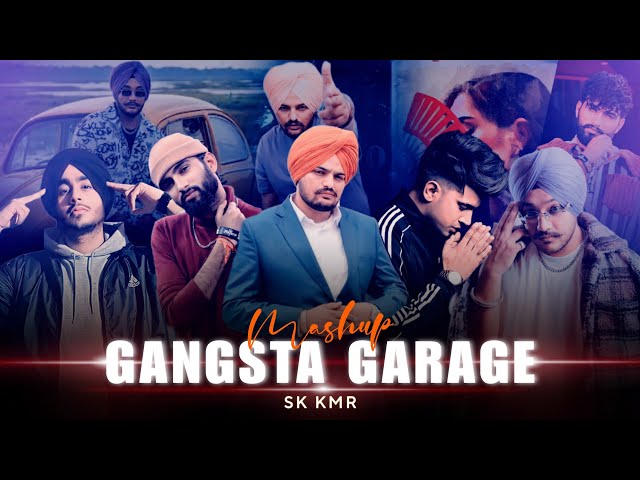 Gangsta Garage - Punjabi Mashup | Jass Manak ft. Sidhu Moose Wala | Shubh | Riar Saab | Sk Kmr