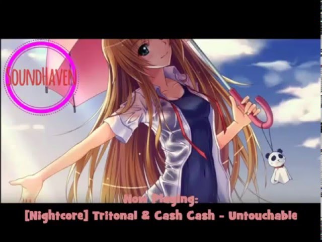 [Nightcore] Tritonal & Cash Cash - Untouchable