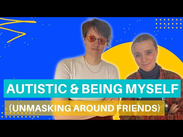 Autistic And Being Myself (Unmasking Around Friends) #autism