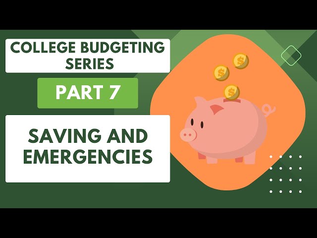 College Budgeting Series Part 7: Saving and Emergencies