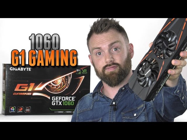 GIGABYTE GTX 1060 G1 Gaming Review [4K]