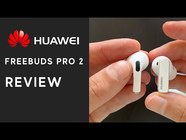 Huawei Freebuds Pro 2 Review | Best Wireless Earbuds 2022 & replacing my AirPods Pro?