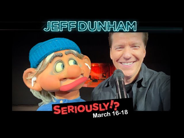 Jeff Dunham Seriously Tour: Ukraine, Tom Brady, and St. Paddy's Day? - March16-18 | JEFF DUNHAM