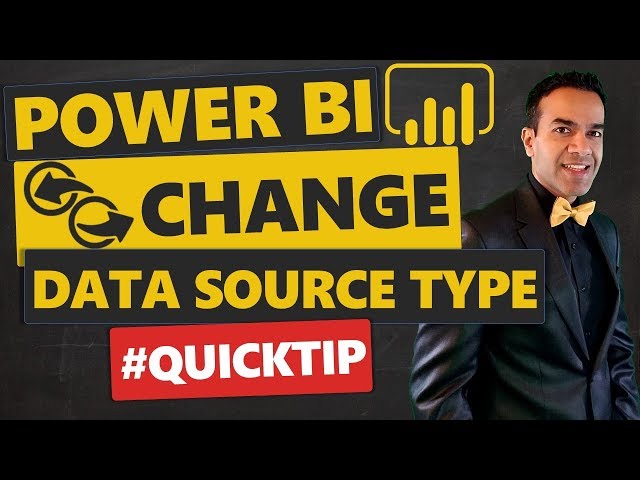 How to Easily Change the Data Source Type in Power BI