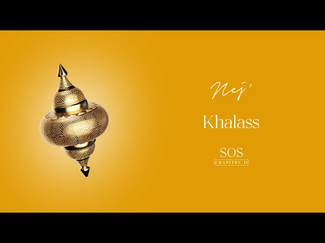 NEJ' - Khalass (Lyrics Video)