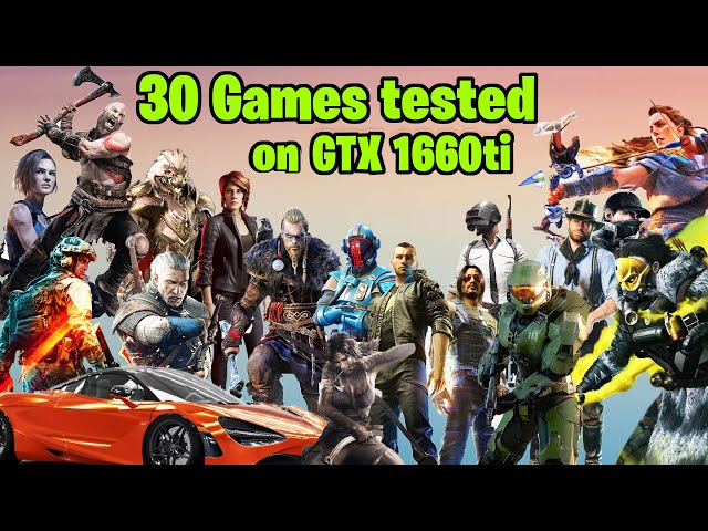 30 Games Test in GTX 1660 Ti  - 2022