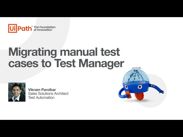 UiPath Test Suite: Migrating manual test cases into Test Manager with Clipboard AI