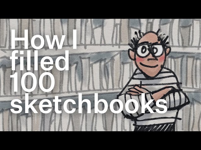 How I filled 100 sketchbooks.