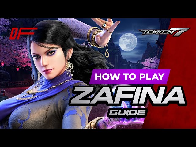 ZAFINA Guide by [ Arslan Ash ] | Tekken 7 | DashFight | All you need to know