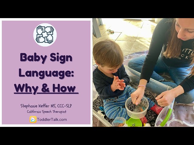 4 Steps To Teaching Baby Sign Language [Learn how baby sign language helps toddlers learn to talk]