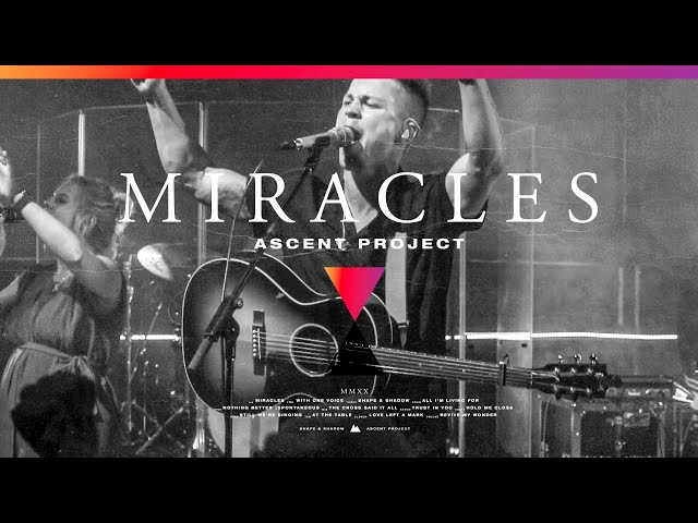 Ascent Project - Miracles [LIVE]
