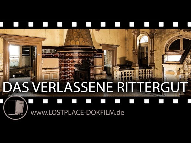 Lost Place - Das verlassene Rittergut