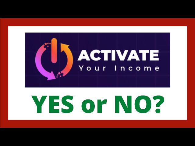 Activate Your Income Review - Legit System?