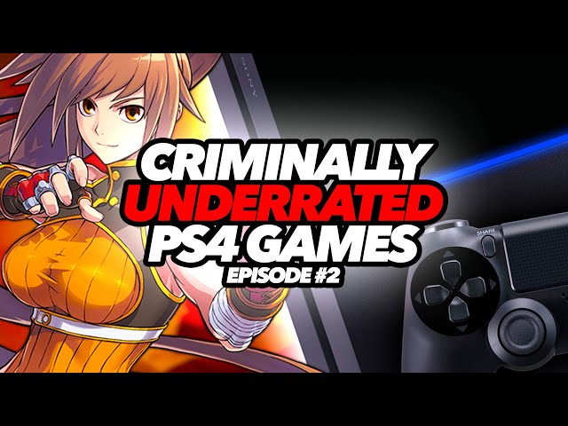 Criminally Underrated PS4 Games #2