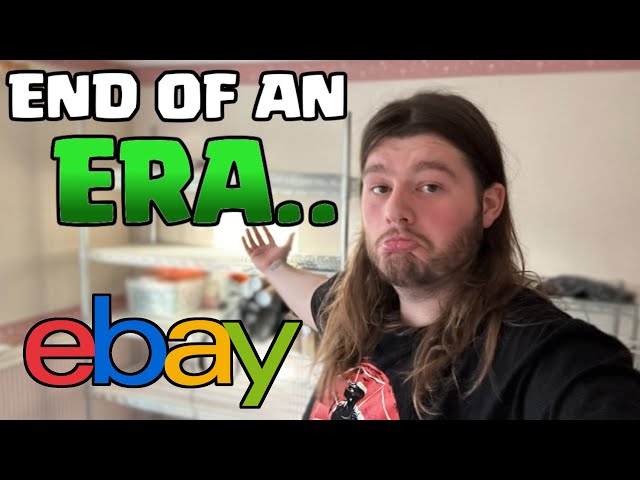 Everything Had To GO... End Of An Era Ebay Selling