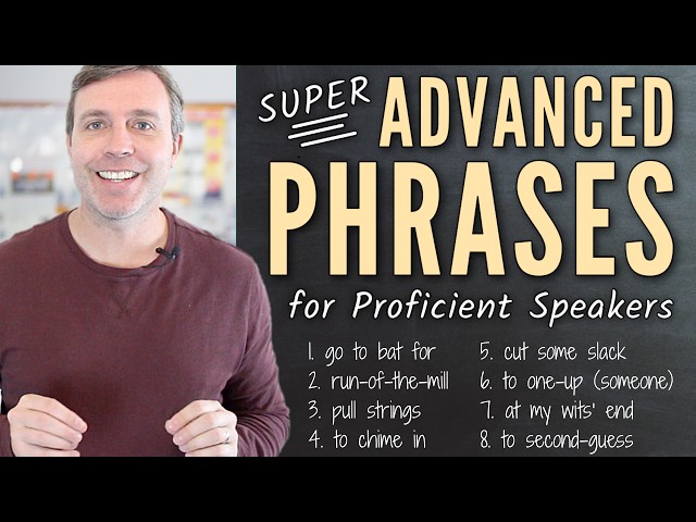 Advanced Phrases for Highly Proficient Speakers | Build Your Vocabulary