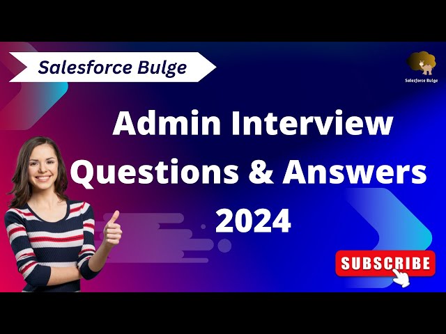 salesforce Admin interview questions and answers 2024 | salesforce bulge | Integration in salesforce