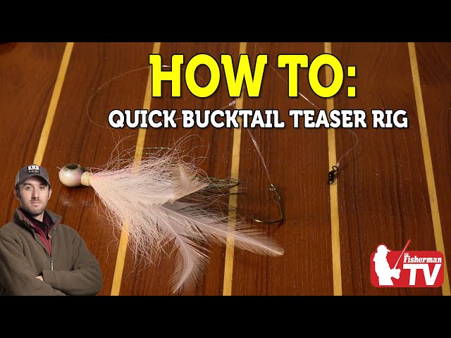 Quick Bucktail Teaser Rig For Fluke
